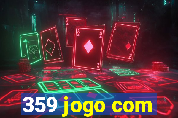 359 jogo com